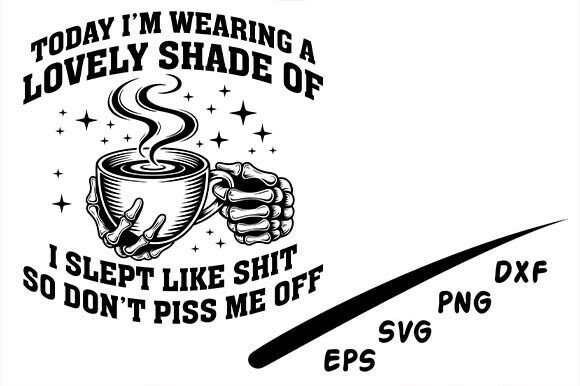 I Slept Like Shit Sarcastic Quote SVG